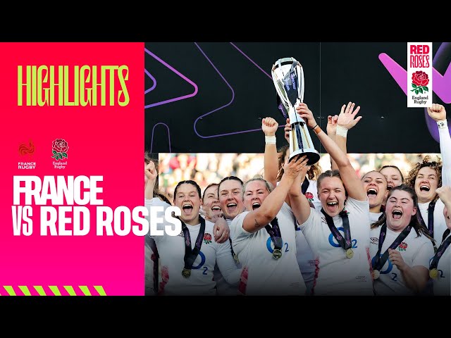 THE GRAND SLAM DECIDER | Red Roses v France highlights class=