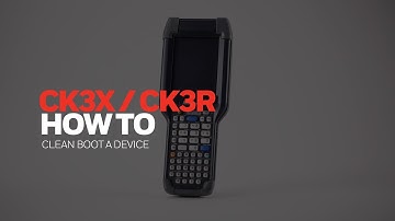 How to clean boot a CK3X/ CK3R