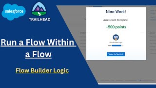 Famous Run a Flow Within a Flow | Flow Builder Logic | Trailhead / Salesforce Wealth