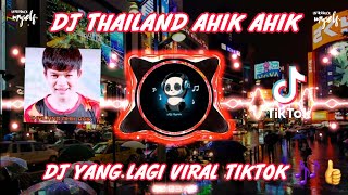 DJ THAILAND AHIK AHIK JEDAG JEDUG TERBARU || DJ VIRAL TIKTOK SULTAN PUBG TERBARU 2021🎧🎶👍