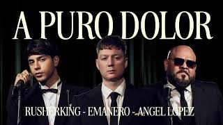 Emanero, Rusherking, Angel Lopez - A PURO DOLOR - Instrumental