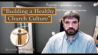 “Building a Healthy Church Culture” by Bill Shiley