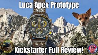 Luca Apex Chronograph Prototype Kickstarter Watch Review!