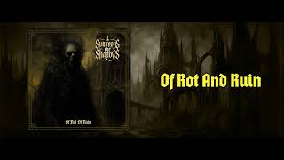 It Summons The Shadows - Of Rot And Ruin (Blackened Death Metal)