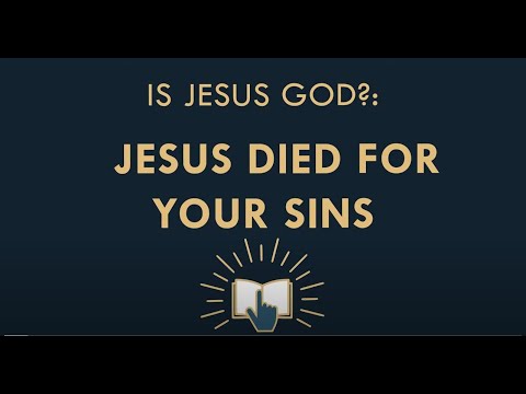 Is the Trinity True? #5 Is Jesus God? Jesus died for your sins - YouTube