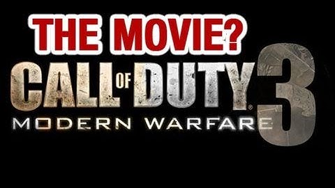 Modern Warfare 3, The Movie? | Call of Duty Hitting the Big Screen?