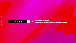 Nicolas Vogler - Real Deal (Confidential Recipe Remix) [Suara]
