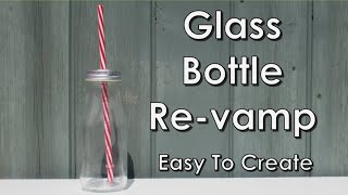 Glass Bottle Re-Vamp | Sticks and Twigs | D.I.Y. | Home Craft