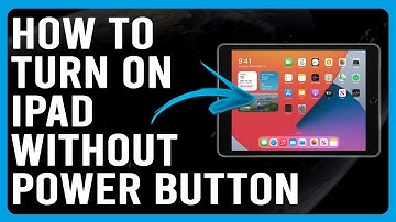 How To Turn On iPad Without Power Button (How To Power On iPad Without Power Button)