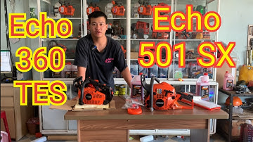 Cưa ECHO CS 501SX, ECHO 360 TES. Made In Japan về Bắc Cạn và Thanh Hoá.