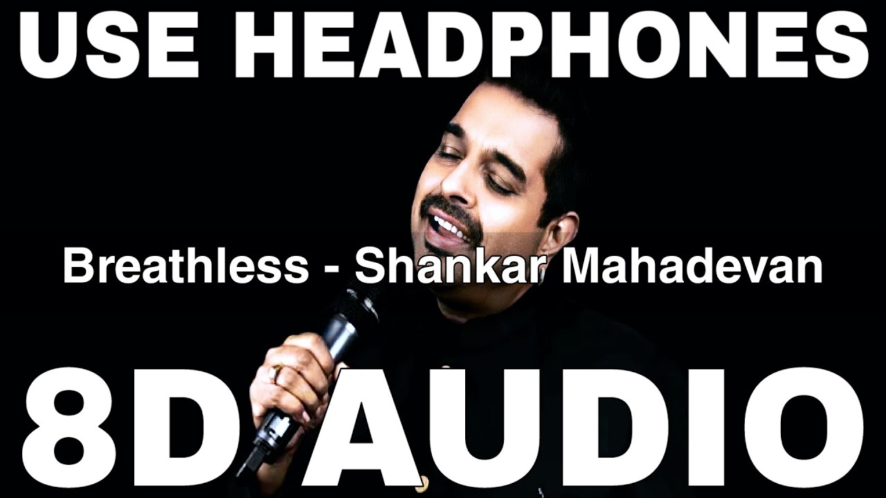 Breathless 8D Audio  Shankar Mahadevan  Javed Akhtar