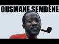 Ousmane Sembène The Father Of African Filmmaking