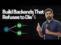 Build Backends That Refuse to Die - High Availability | Failovers