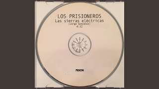 Video thumbnail of "Los Prisioneros - Las Sierras Eléctricas"