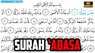 Surah 'Abasa سورة عبس | Arabic Text  | Sheikh Abdullah Juhany الشيخ عبدالله جهني Ultra HD 4K
