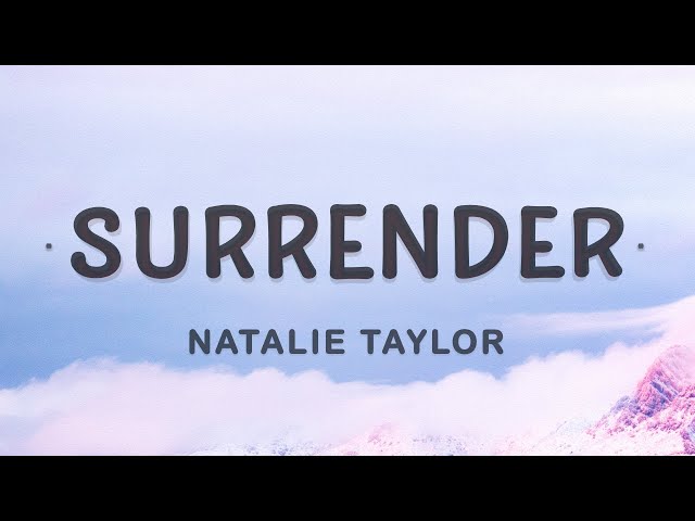 Natalie Taylor - Surrender (Lyrics) | My love where are you class=