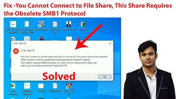 How to fix you cannot connect to file share, This requires the obsolete SMB1 protocol