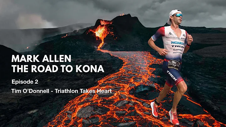 Road To Kona Episode 2: Triathlon Takes Heart with...