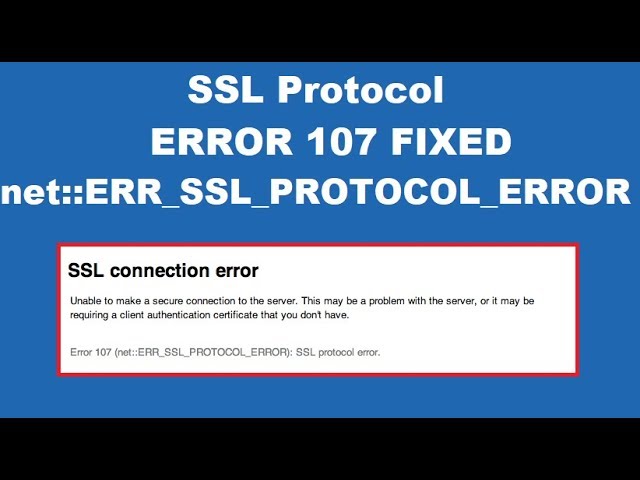Код ошибки 107. 107 Еррор. Ошибка 107. SSL_Protocol_Error , -107. Err_SSL_Protocol_Error как исправить.