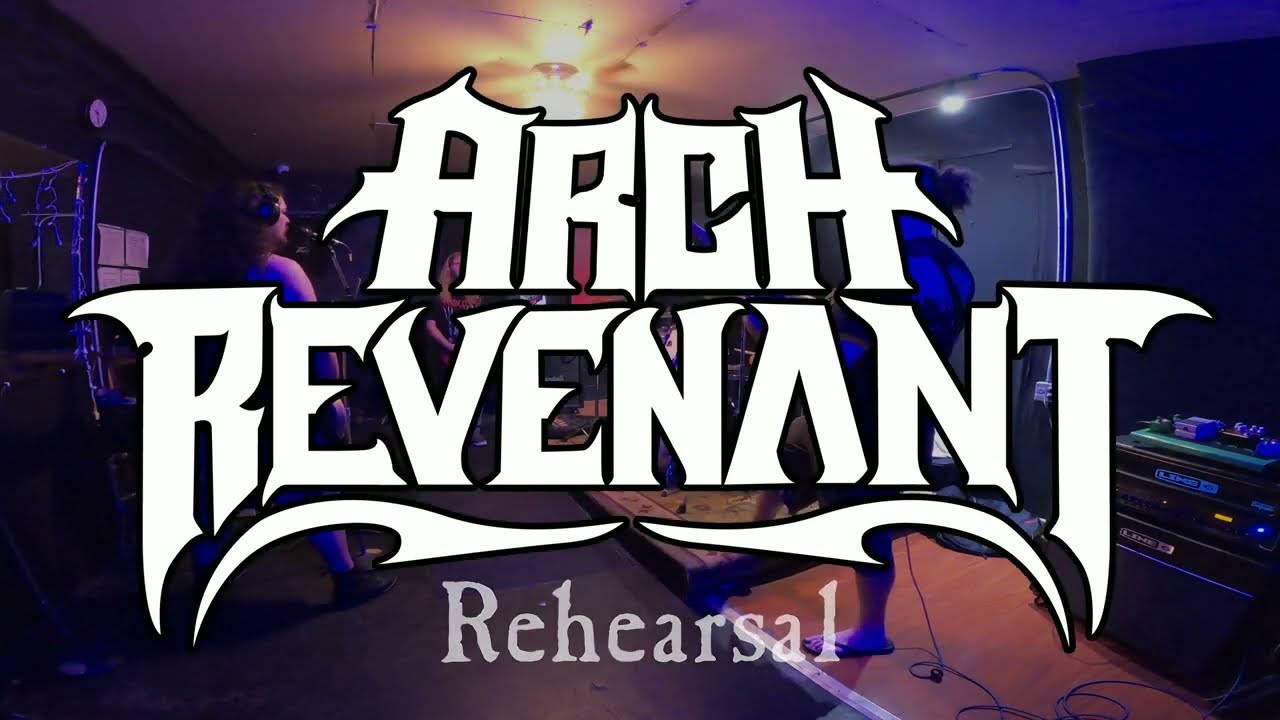 Arch Revenant Rehearsal