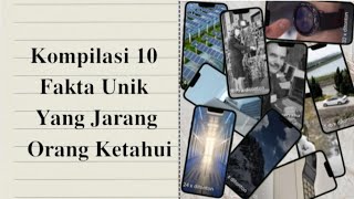 10 Fakta Unik yang Jarang Diketahui Orang! Nomor 9 Bikin mindblowing 🔥
