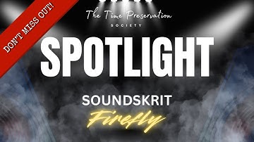 Soundskrit Firefly: First Look