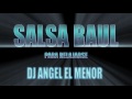 Salsa baul para relajarse dj angel el menor