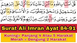 Tadarus Surat Ali Imran Ayat 84-91, Ada Warna Tanda Panjang & Dengung Agar Lancar Baca al-Quran