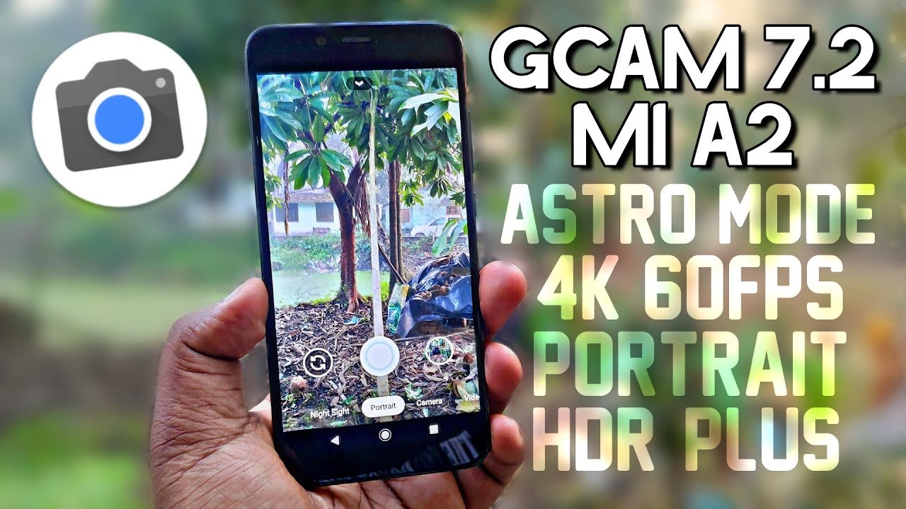 Latest Gcam 7.2 apk for Mi A2 Astro Mode Portrait