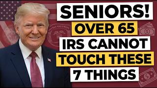 Information 7 Things They Can't Take From You After 65 — Not Even the IRS Update