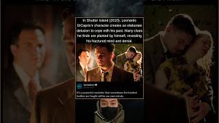 In Shutter Island 2010, Leonardo Dicaprios Character Creates An Elaborate Delusion To Cope.