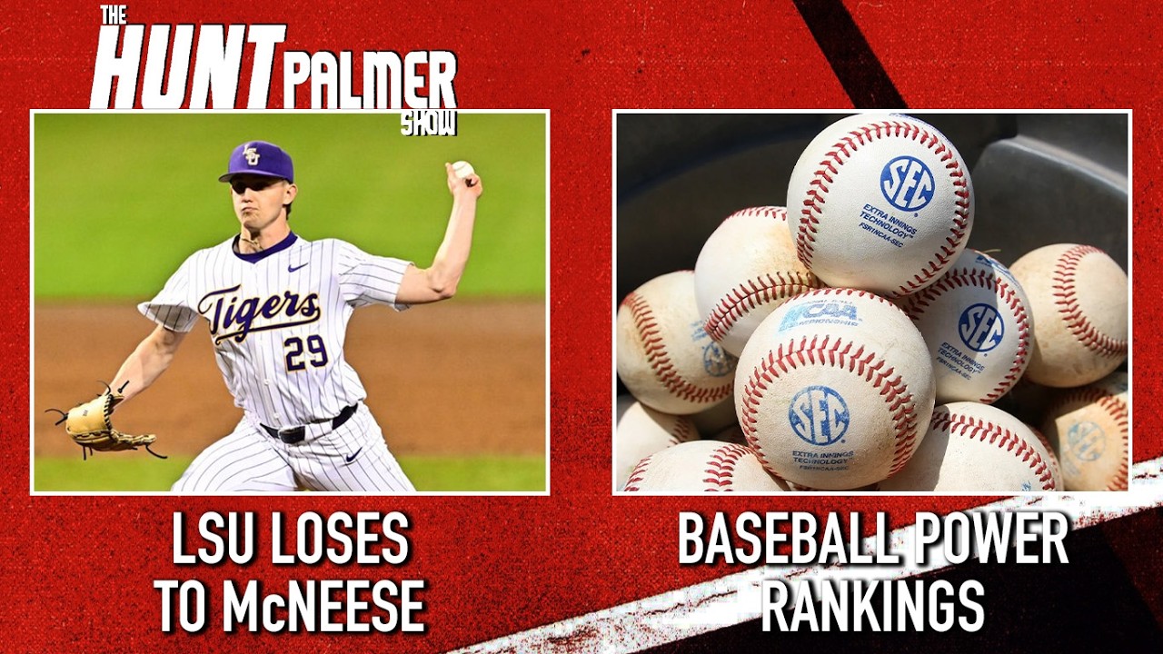LSU Baseball Loses To McNeese | SEC Baseball Power Rankings | The Hunt Palmer Show