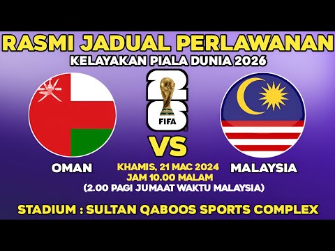 🔴Jadual Rasmi | Oman VS Malaysia | Kelayakan Piala Dunia 2026/Piala Asia 2027