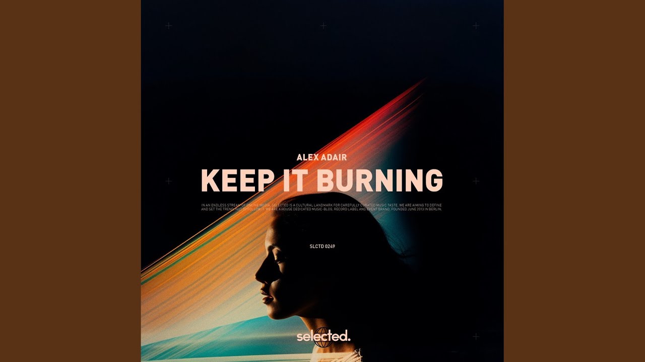 Guarda Keep It Burning (Extended) su YouTube Guarda Keep It Burning (Extended) su YouTube