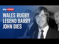 Former Wales and British and Irish Lions rugby legend Barry John has died