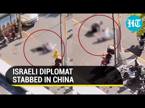 Israeli Diplomat Stabbed In China After Hamas Calls For ‘Day Of Rage’ Worldwide- | Key Details
