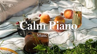 My Playlist of Calm and Soft Music full of Peace | 잔잔한 피아노 음악