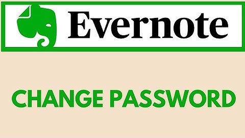 How To Change Password On  Evernote | 2021