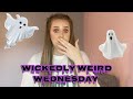 WICKEDLY WEIRD WEDNESDAY!!! | WHO IS THE SHADOW MAN?!