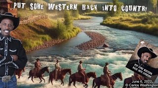 Put Some Western Back Into Country - Carlos Washington