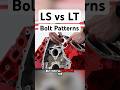 LS vs LT Blocks - Same GM DNA but critical detailed differences.