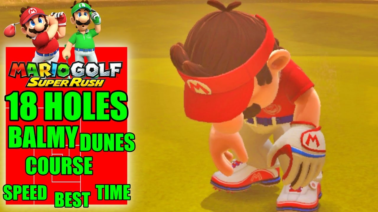 Mario Golf Super Rush All 18 Holes Balmy Dunes Course Mario Speed