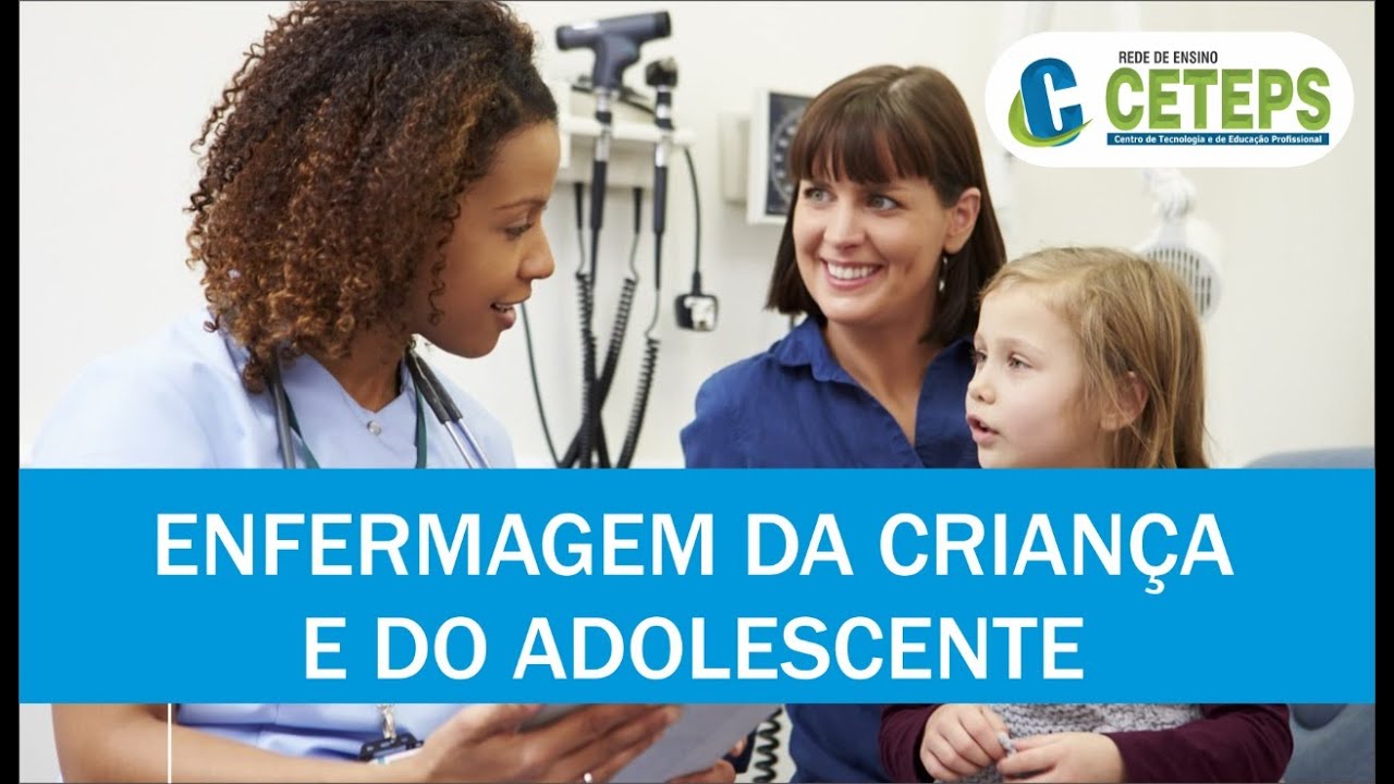 Técnico de Enfermagem - Saúde da Criança e do Adolescente - YouTube