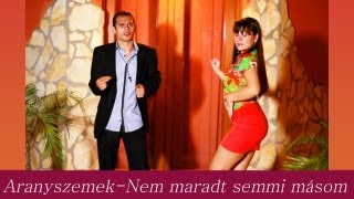 Aranyszemek 2013 -Nem maradt semmi másom-Official ZGSTUDIO video chords