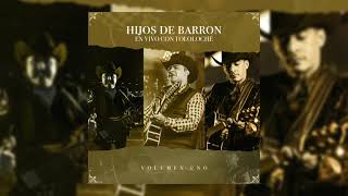 HIJOS DE BARRON EN VIVO CON TOLOLOCHE - DISCO COMPLETO