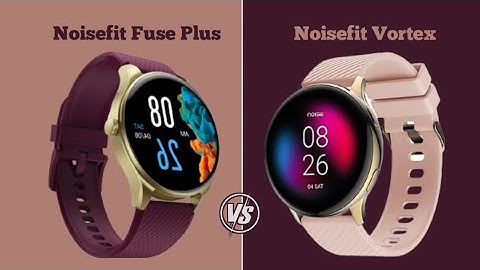 Noisefit Fuse Plus VS Noisefit Vortex (AMOLED)