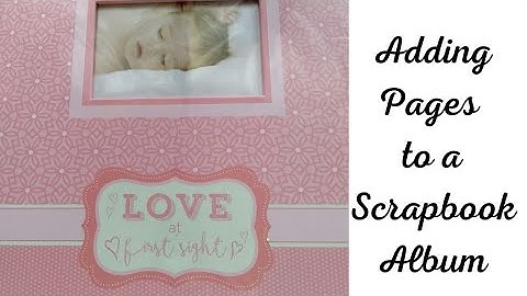How To Add Pages In a Scrapbook Album - Trouble Shooting Tip