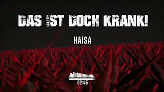 KAISA - Das ist doch Krank!