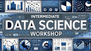 Intermediate Data Science Workshop Week 3