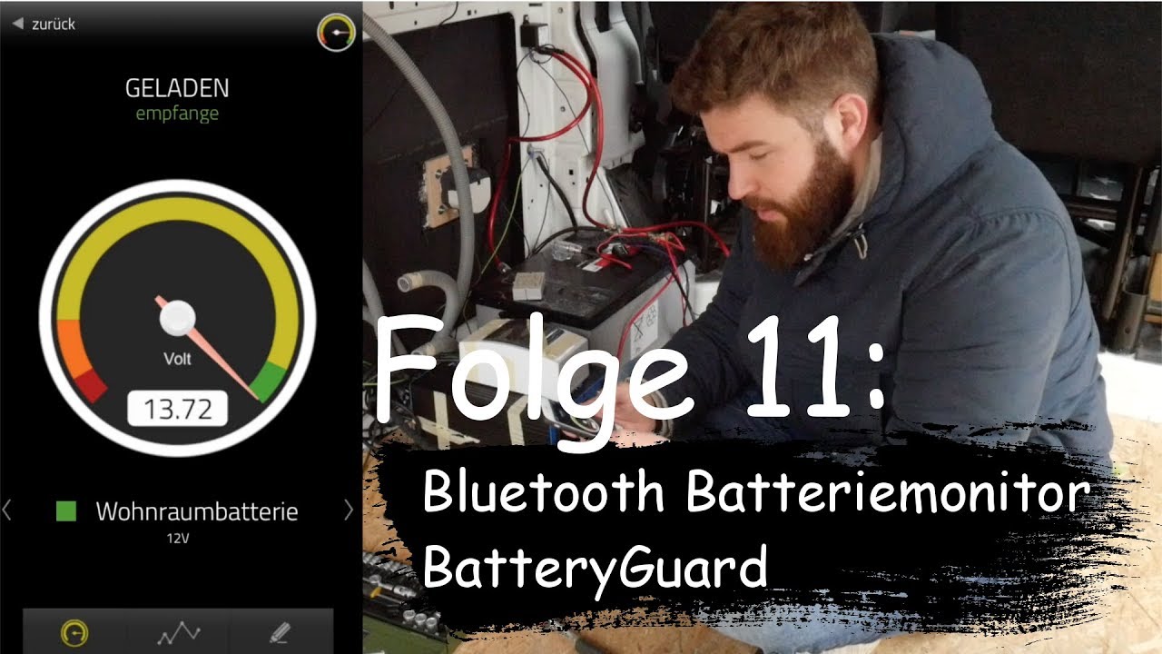 Camperausbau Folge 11, Bluetooth Batteriemonitor BatteryGuard